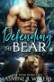 [Blue Ridge Bears 02] • Defending the Bear (Blue Ridge Bears Book 2)